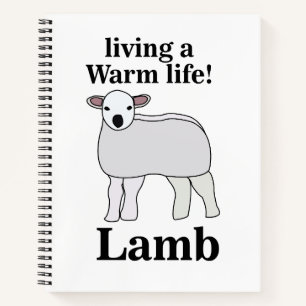 Lamb Living A Warm Life Funny Lamb Notebook