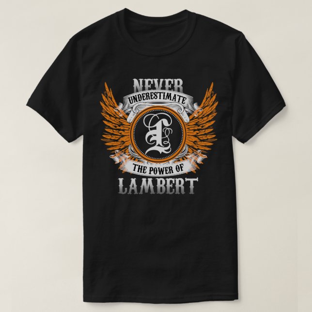 Lambert Name Shirt Never Underestimate The Power O (Design Front)