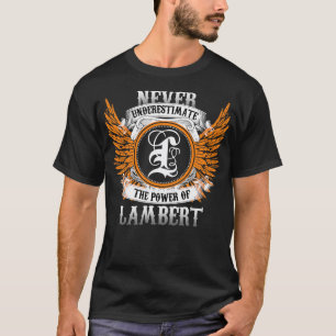 Lambert Name Shirt Never Underestimate The Power O