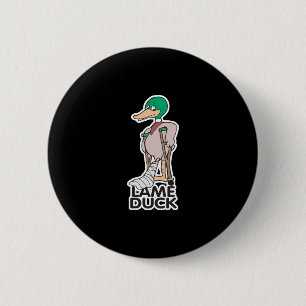 Lame Duck 6 Cm Round Badge