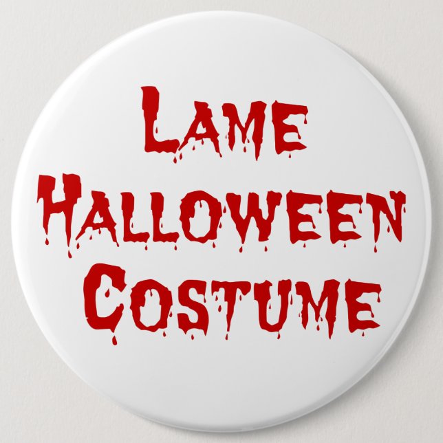 Lame Halloween Costume 6 Cm Round Badge (Front)