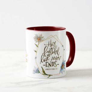 Lamentations 3:22 His Faithful Love Never Ends Mug