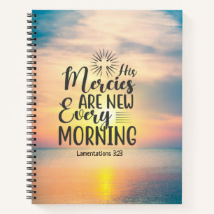 Lamentations 3:23 His Mercies New Every Morning Notebook
