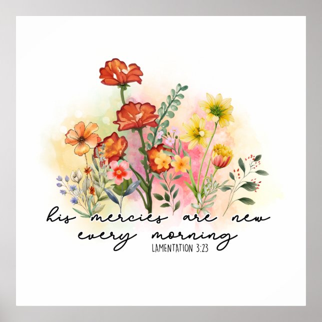 Lamentations 3:23 His Mercies New Every Morning  Poster (Front)