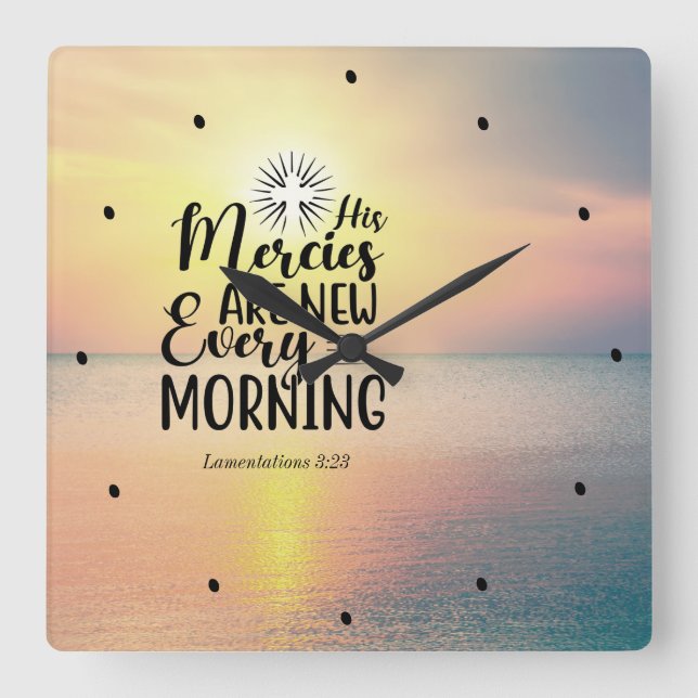 Lamentations 3:23 His Mercies New Every Morning Square Wall Clock (Front)
