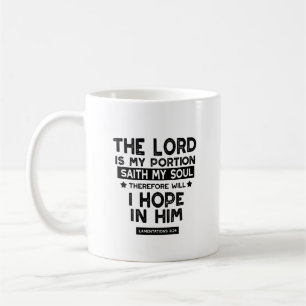 Lamentations 3:24 The Lord is My Portion Quotes Coffee Mug