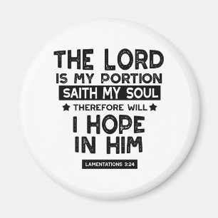 Lamentations 3:24 The Lord is My Portion Quotes Magnet