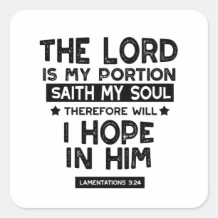 Lamentations 3:24 The Lord is My Portion Quotes Square Sticker