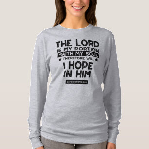 Lamentations 3:24 The Lord is My Portion Quotes T-Shirt