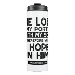 Lamentations 3:24 The Lord is My Portion Quotes Thermal Tumbler