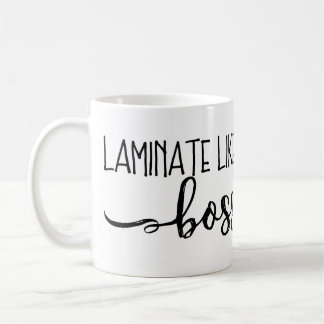 Laminate Like A Boss Mug