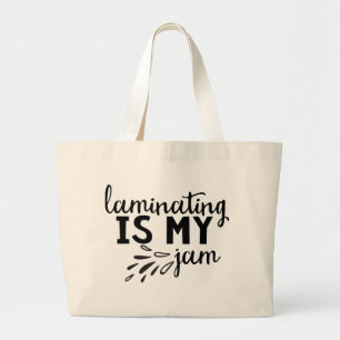 Laminating is my Jam! Tote
