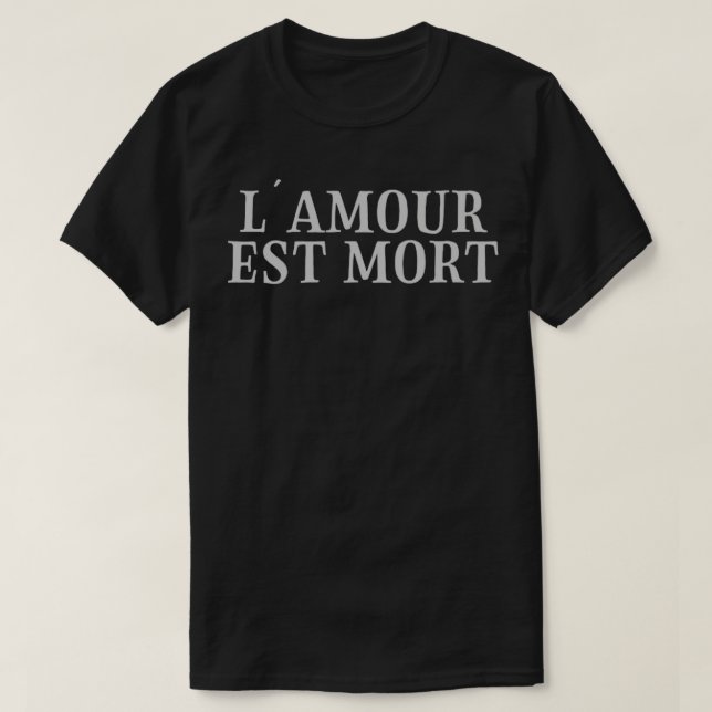 LAmour Est Mort silver T-Shirt (Design Front)