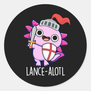 Lance-a-lotl Funny Axolotl Knight Pun Dark BG Classic Round Sticker
