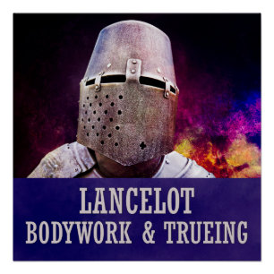 Lancelot - Bodywork & trueing Poster