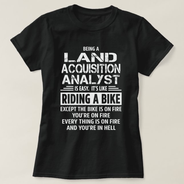Land Acquisition Analyst T-Shirt (Design Front)
