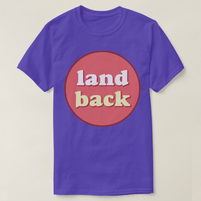 Land Back Native American Aboriginal Australian T-Shirt (Design Front)
