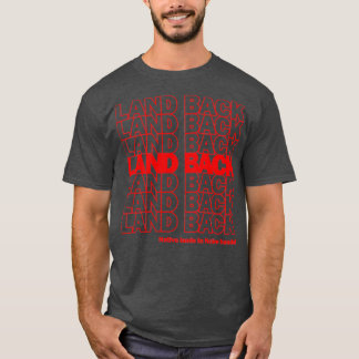 Land Back Native Lands in Native hands T-Shirt