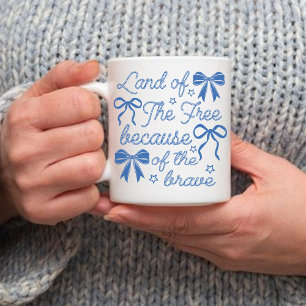 Land of Freedom for the Brave Mug, 4th of July Mug