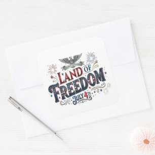 Land of Freedom July 4th Patriotic Square Sticker