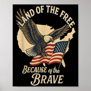 Land of the because of the brave patriotic eagle poster