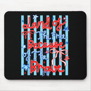 Land of the because of the brave red fridayLand of Mouse Pad