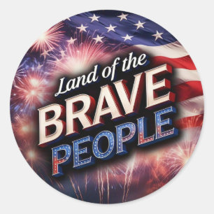 "Land of the Brave People" Fireworks and US Flag Classic Round Sticker