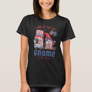 Land Of The Free And Gnome Of The Brave 4th Of Jul T-Shirt