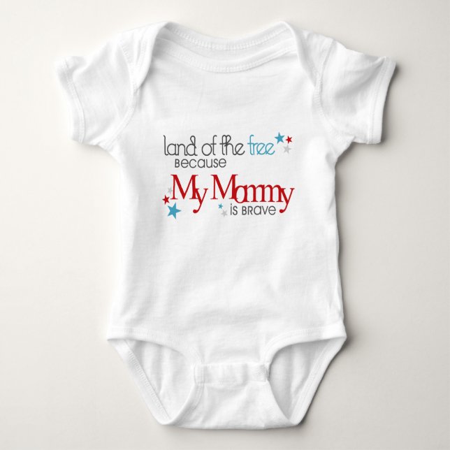 Land of the Free, Because my Mummy is Brave Baby Bodysuit (Front)