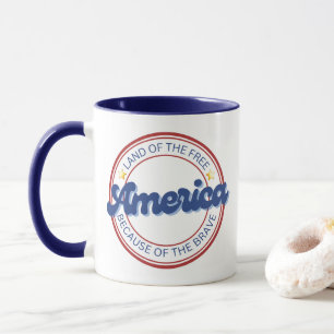 Land of the Free Because of the Brave America Mug