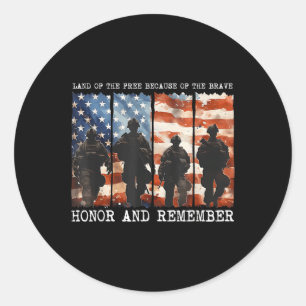 Land Of The Free Because Of The Brave Honour And R Classic Round Sticker