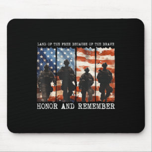 Land Of The Free Because Of The Brave Honour And R Mouse Pad
