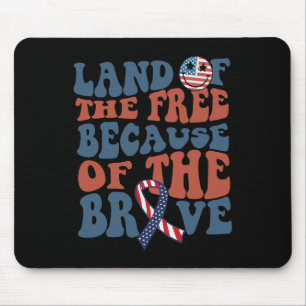 Land Of The Free Because Of The Brave July 4th Ind Mouse Pad