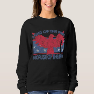 Land Of The Free Because Of The Brave Memorial Day Sweatshirt