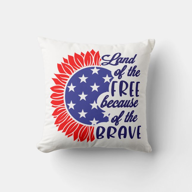 Land Of The Free Because Of The Brave Sunflower Cushion (Front)