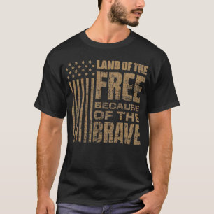 Land Of The Free Because Of The Brave T-Shirt