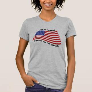 Land Of The FREE Because Of The BRAVE! T-Shirt