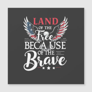 Land of The Free Because of The Brave Veteran's