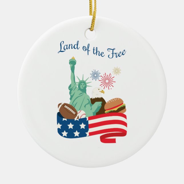 Land Of The Free Ceramic Ornament (Front)