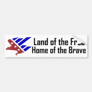 Land of the Free, Home of the Brave Bumper Sticker
