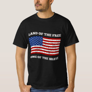 Land of The Free Home Of the Brave T-Shirt