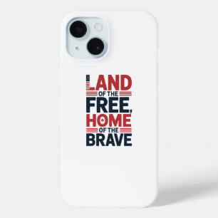 Land of the Free   Home of the Brave USA Shirt iPhone 15 Case