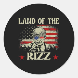Land Of The Rizz Funny Patriotic Trump 4th Of July Classic Round Sticker