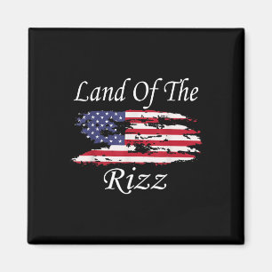 Land Of The Rizz Funny Patriotic Trump 4th Of July Magnet