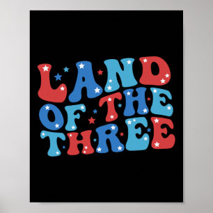 Land Of The Three 4th Of July Birthday Fourth Of J Poster