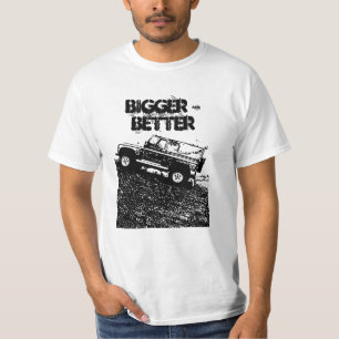 Land rover t shirt, Bigger & Better T-Shirt