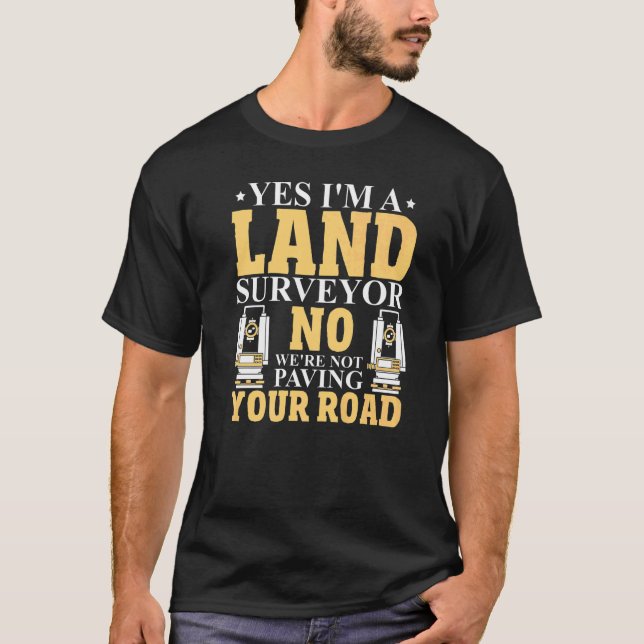 Land Surveying Cartographer Land Recorder Land Sur T-Shirt (Front)