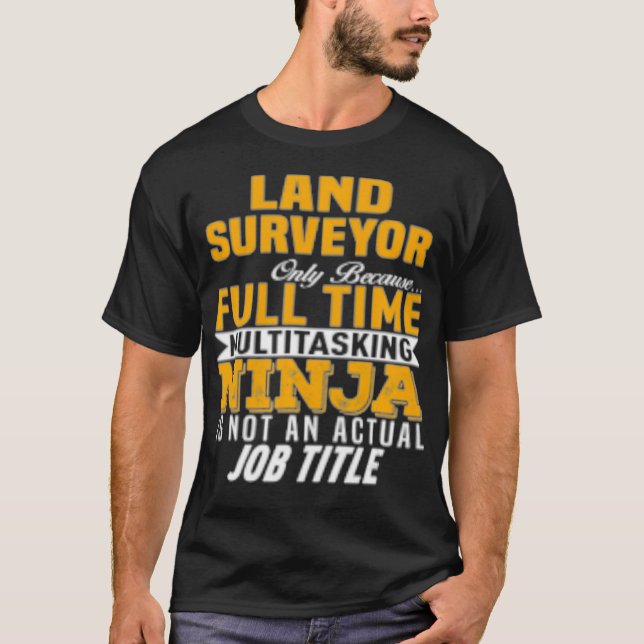 Land Surveyor _1  T-Shirt (Front)