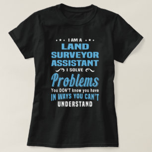 Land Surveyor Assistant T-Shirt