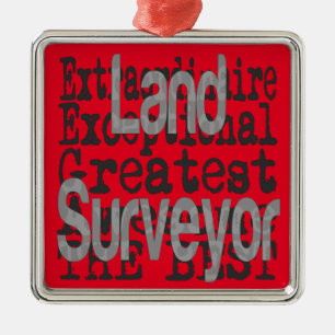 Land Surveyor Extraordinaire Metal Ornament